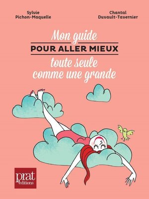 cover image of Mon guide pour aller mieux toute seule comme une grande